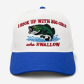 I Hook Up With Big Girls Who Swallow Custom Embroidered Hat