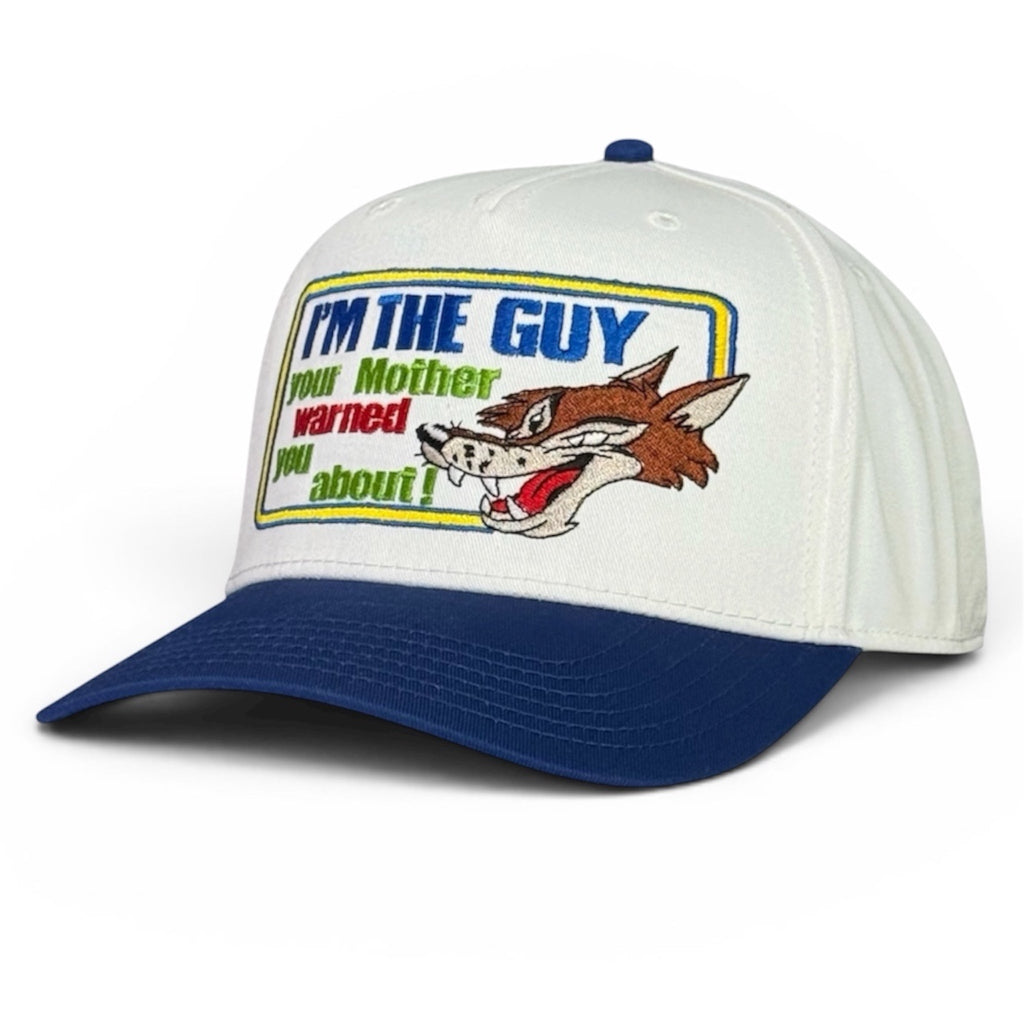 I’m The Guy Your Mother Warned You About Hat