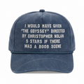 I Would Have Gave The Odyssey Custom Embroidered Hat